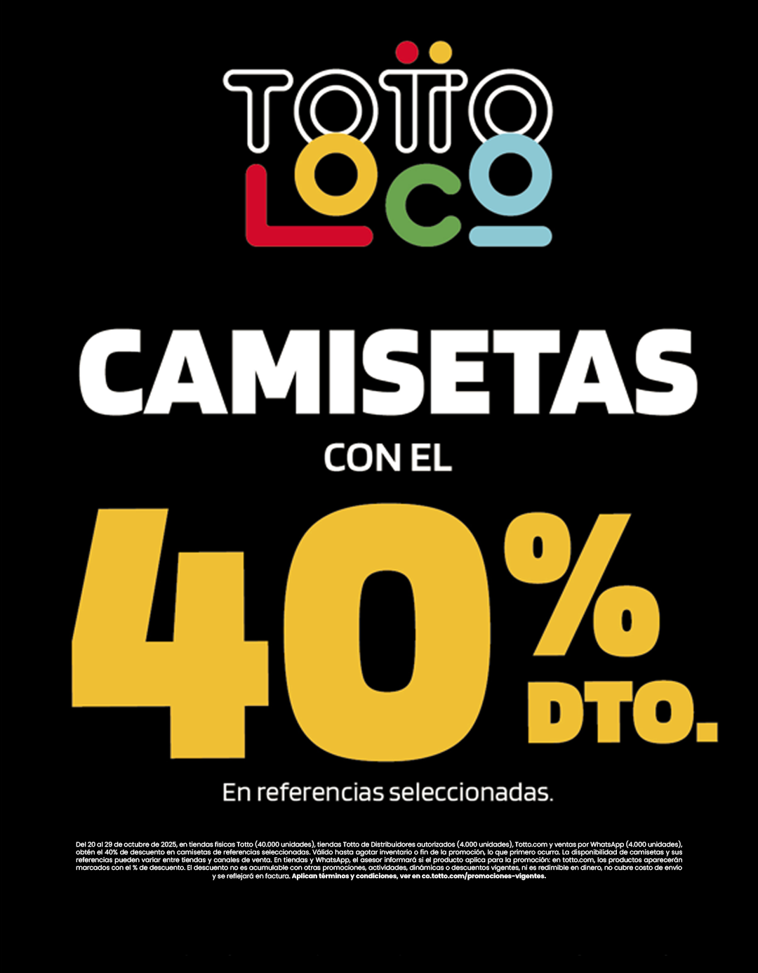 Camisetas con el 40% descuento. Aplica en referencias seleccionadas. Ver términos y condiciones